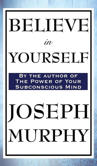 Believe in Yourself Murphy Joseph