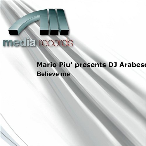 Believe me Mario Piu' presents DJ Arabesque
