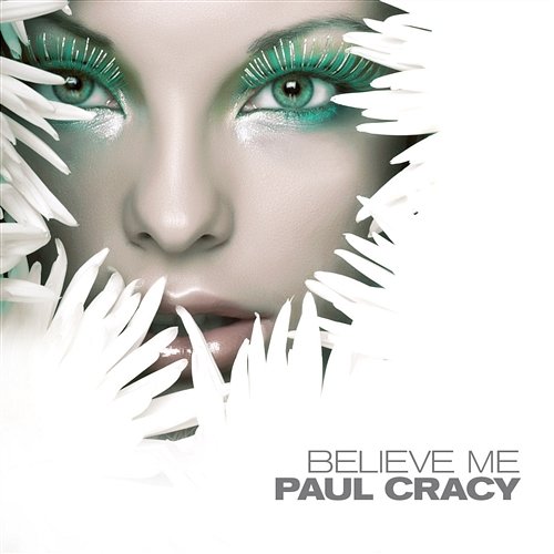 Believe Me Cracy, Paul