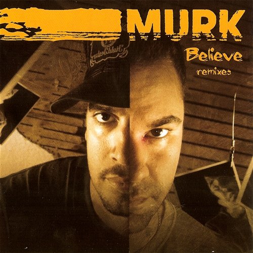 Believe Remixes Murk