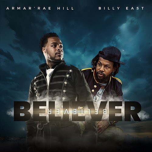 Believer Armar'rae Hill feat. Billy East