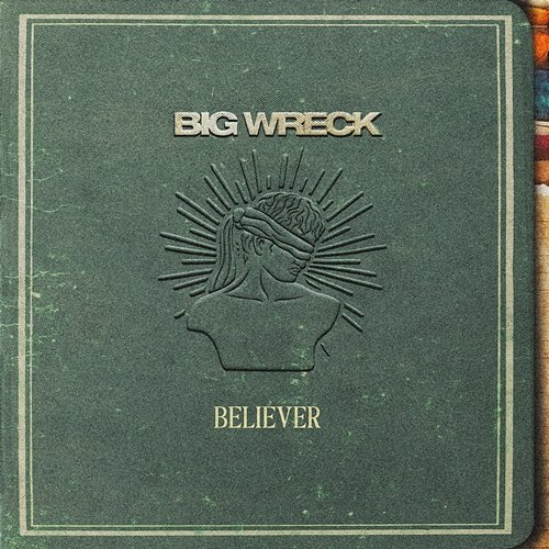 Believer Big Wreck