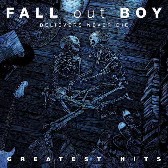 Believers Never Die Greatest Hits PL Fall Out Boy