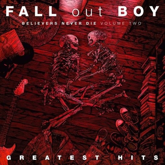 Believers Never Die. Volume 2 Fall Out Boy