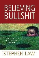 Believing Bullshit Law Stephen