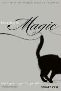 Believing in Magic: The Psychology of Superstition Vyse Stuart A.