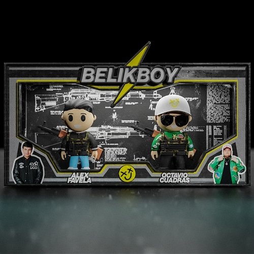 BELIKBOY Octavio Cuadras, Alex Favela