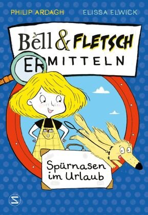 Bell & Fletsch - Spürnasen im Urlaub Schneiderbuch