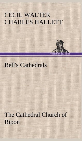 Bell's Cathedrals Hallett Cecil Walter Charles