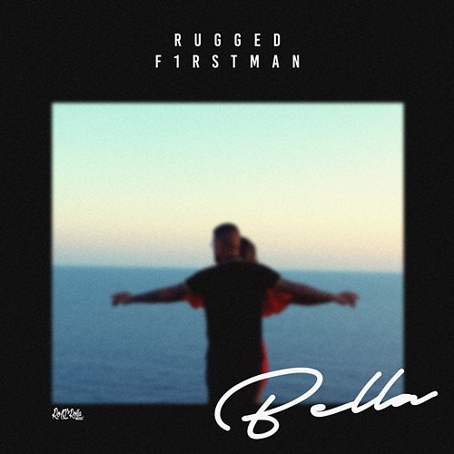 Bella F1rstman, Rugged