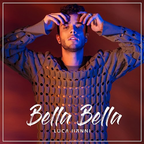 Bella Bella Luca Hänni