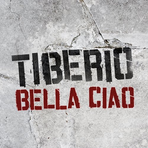 Bella Ciao Tiberio