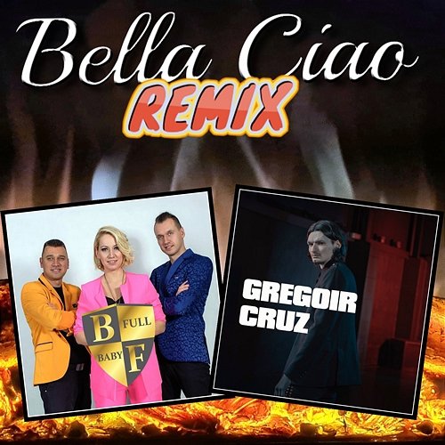 Bella ciao Bayer Full & Gregoir Cruz