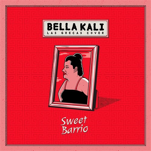 Bella Kali Sweet Barrio
