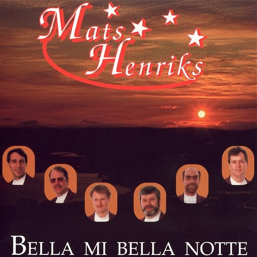 Bella Mi Bella Notte Mats Henriks