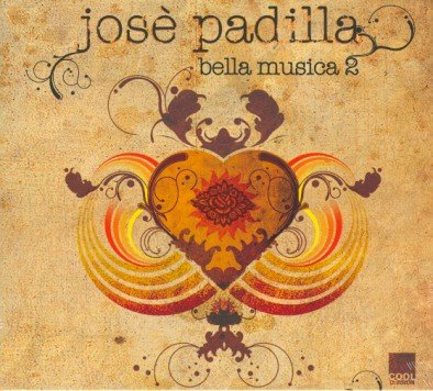 Bella Musica 2 by Jose Padilla Various Artists