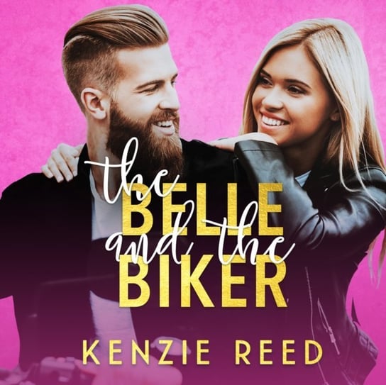 Belle and the Biker Kenzie Reed, Eaton Natalie, Patrick Lawlor