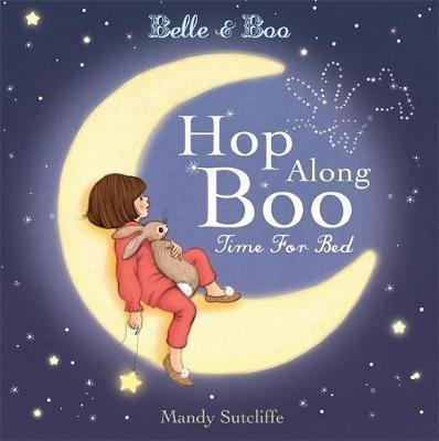 Belle & Boo: Hop Along Boo, Time for Bed Sutcliffe Mandy
