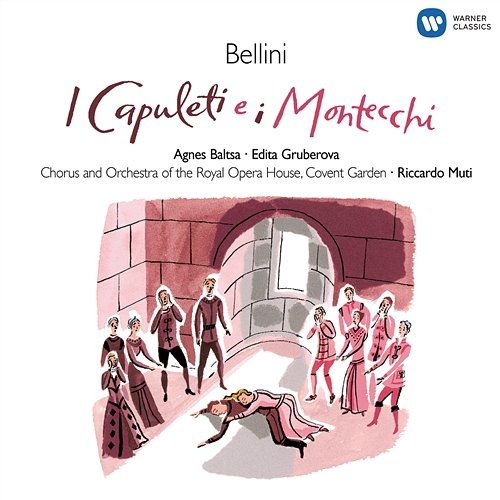 Bellini: I Capuleti e i Montecchi Edita Gruberova, Agnes Baltsa, Riccardo Muti