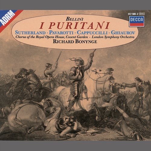 Bellini: I Puritani Luciano Pavarotti, London Symphony Orchestra, Richard Bonynge, Joan Sutherland, Nicolai Ghiaurov, Piero Cappuccilli