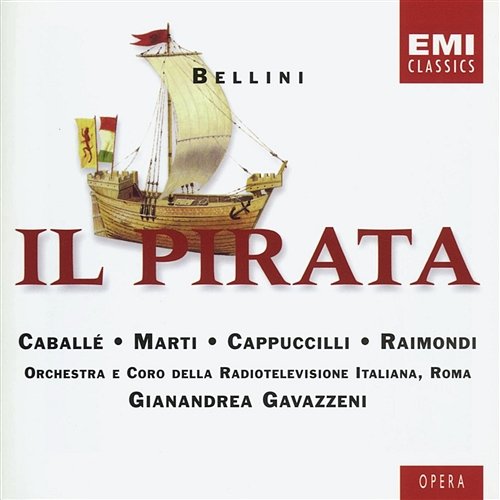 Bellini: Il Pirata Gianandrea Gavazzeni, Coro e Orchestra della Radiotelevisione Italiana, Roma