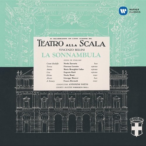 Bellini: La sonnambula (1957 - Votto) - Callas Remastered Maria Callas, Orchestra del Teatro alla Scala di Milano, Antonino Votto