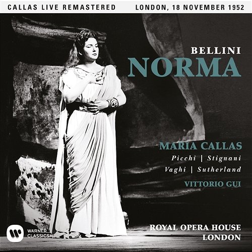 Bellini: Norma (1952 - London) - Callas Live Remastered Maria Callas