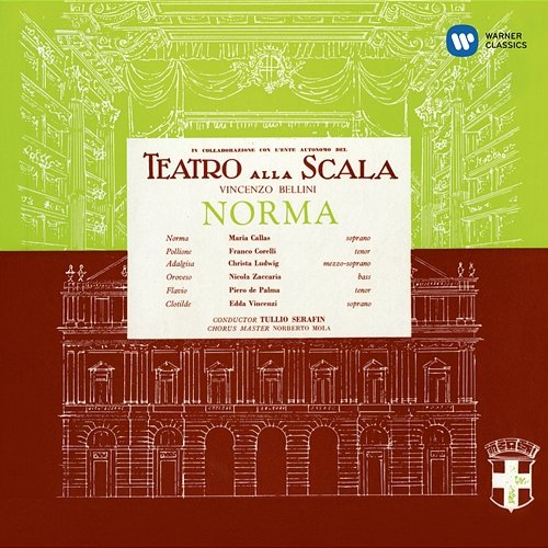 Bellini: Norma (1960 - Serafin) - Callas Remastered Maria Callas, Orchestra del Teatro alla Scala di Milano, Tullio Serafin