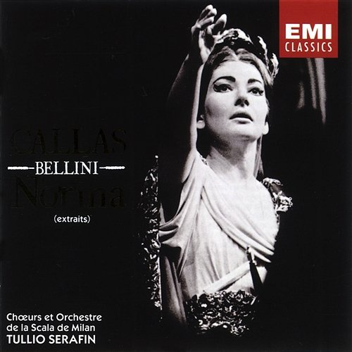 Norma (1985 - Remaster), Act I: Casta Diva! Tullio Serafin, Maria Callas, Orchestra del Teatro alla Scala, Milano, Coro del Teatro alla Scala