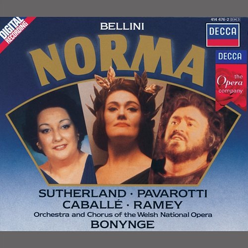 Bellini: Norma / Act 1 - Norma! de'tuoi rimproveri Luciano Pavarotti, Joan Sutherland, Montserrat Caballé, Welsh National Opera Orchestra, Richard Bonynge