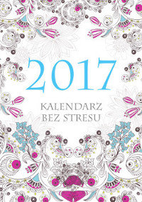 Bellona, kalendarz książkowy 2017, Bez stresu Dom Wydawniczy Bellona