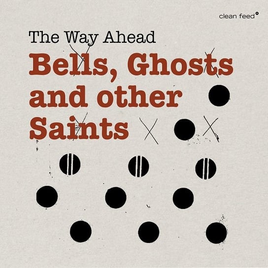 Bells, Ghosts And Other Saints The Way Ahead