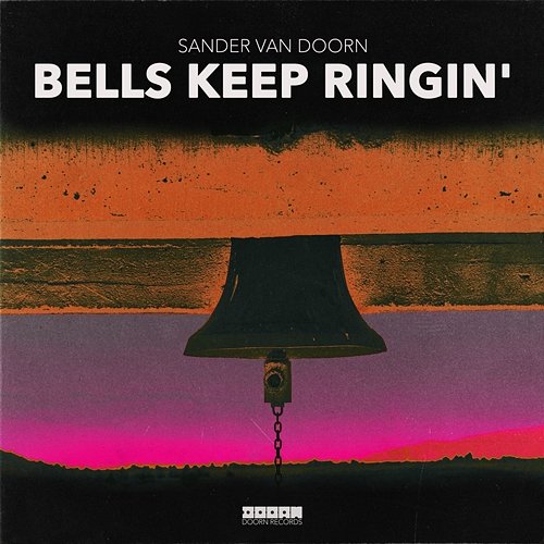Bells Keep Ringin' Sander Van Doorn