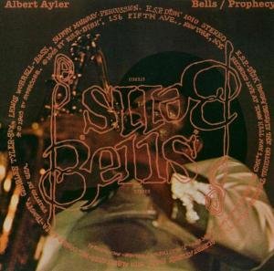 Bells / Prophecy Ayler Albert