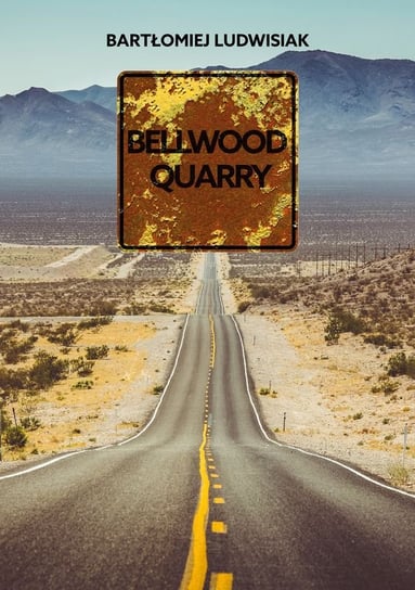 Bellwood Quarry Opracowanie zbiorowe