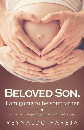 Beloved son, I am going to be your Father Pareja Reynaldo
