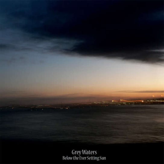 Below The Ever Setting Sun Grey Waters