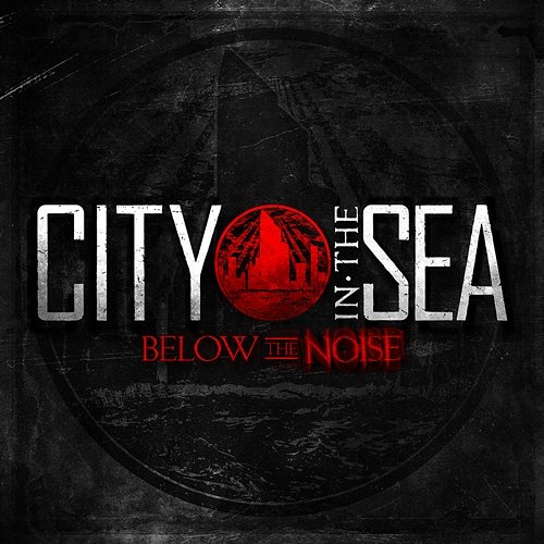 Below The Noise City In The Sea