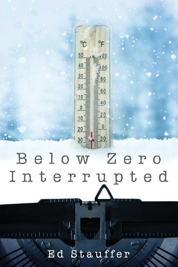 Below Zero Interrupted Stauffer Ed