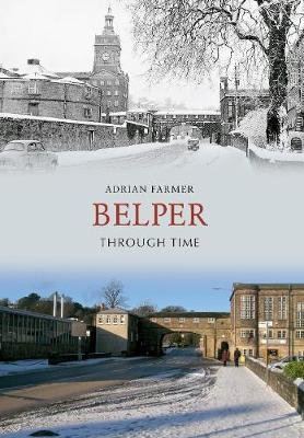 Belper Through Time Amberley Publishing