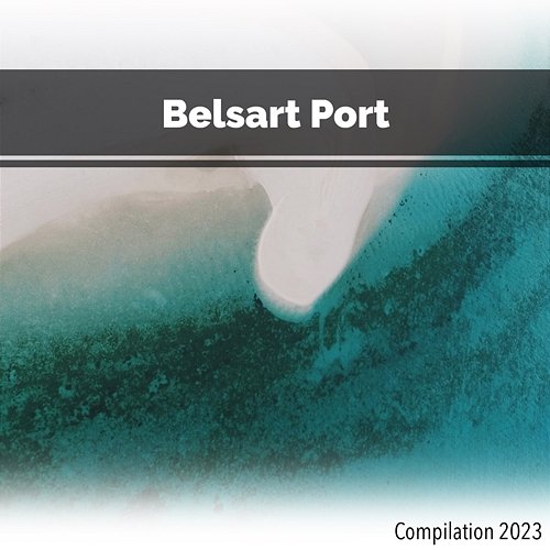 Belsart Port Compilation 2023 John Toso, Mauro Rawn, Benny Montaquila Dj
