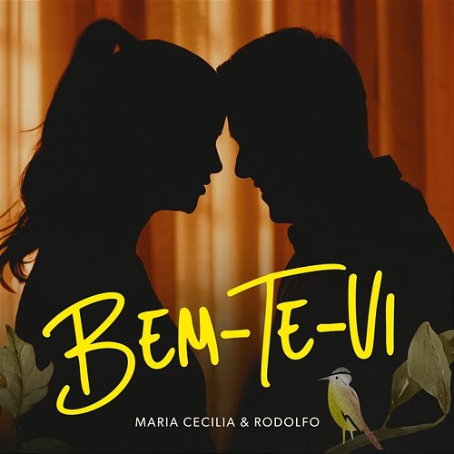 Bem-Te-Vi Maria Cecília & Rodolfo