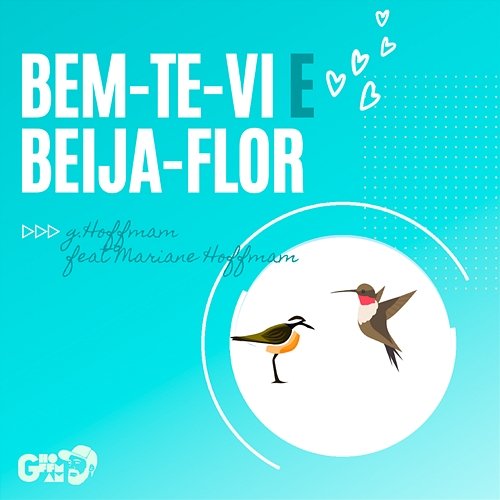 Bem Te Vi e Beija Flor G. Hoffmam feat. Mariane Hoffmam
