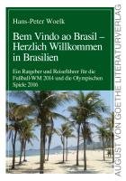 Bem Vindo Ao Brasil - Herzlich Willkommen in Brasilien Woelk Hans-Peter
