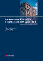 Bemessungshilfsmittel für Betonbauteile nach Eurocode 2 Holschemacher Klaus, Muller Torsten, Lobisch Frank