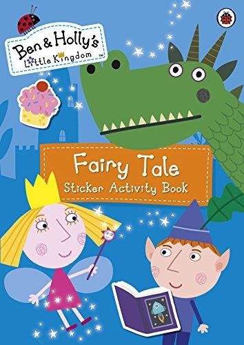 Ben and Holly's Little Kingdom: Fairy Tale Sticker Activity Book Ladybird