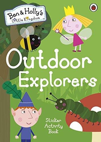 Ben and Hollys Little Kingdom: Outdoor Explorers Sticker Activity Book Opracowanie zbiorowe