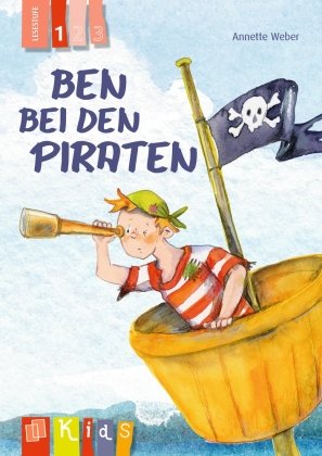 Ben bei den Piraten - Lesestufe 1 Weber Annette