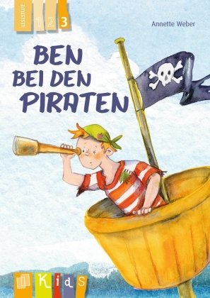 Ben bei den Piraten - Lesestufe 3 Weber Annette