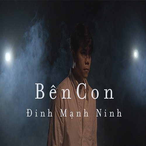 Bên Con Đinh Mạnh Ninh